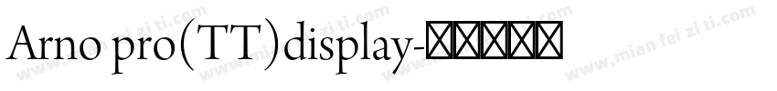 Arno pro(TT)display字体转换